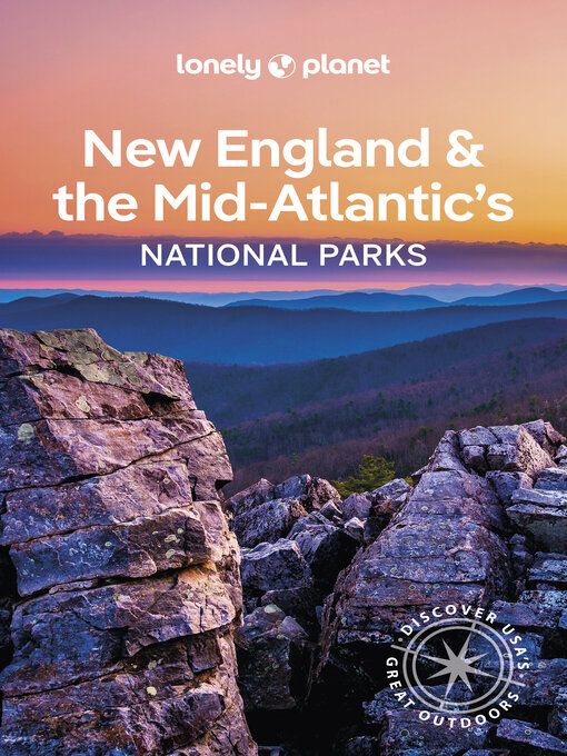 Cover image for Lonely Planet New England & the Mid-Atlantic's National Parks